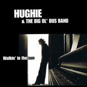 Walkin In The Sun Hughie Murray 2008
